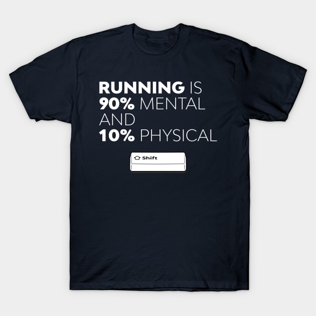 Running Is Mental - SHIFT running series vol. 1 (dark) T-Shirt by rimau